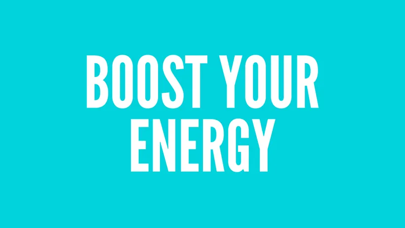 3 Minute Care Tips: Boost Your Energy