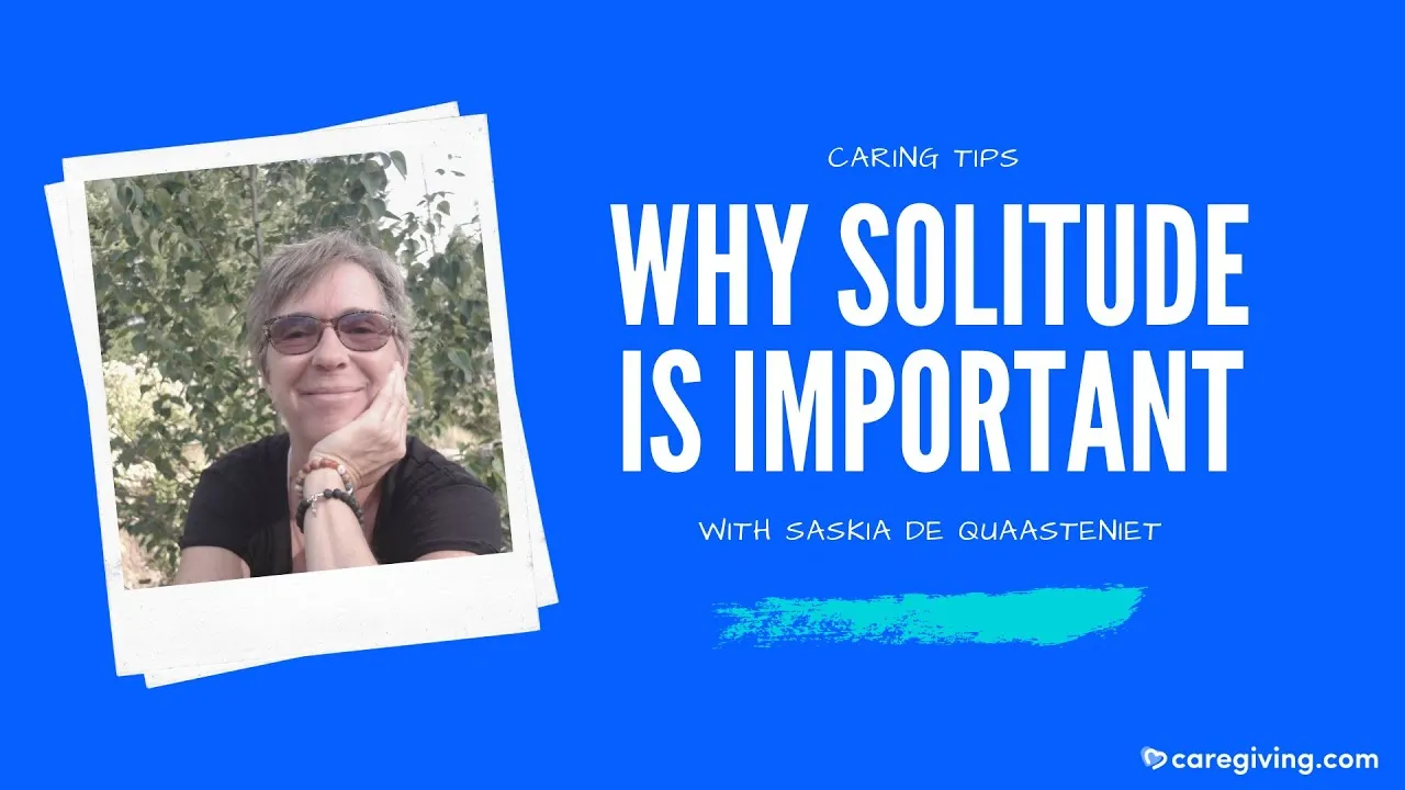 3 Minute Care Tips: Why Solitude is Important