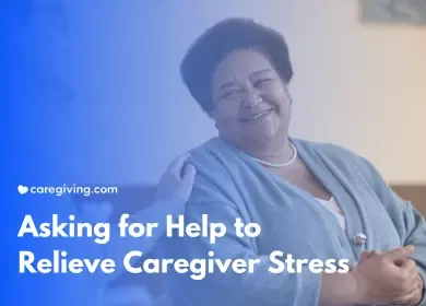 Asking for Help to Relieve Caregiver Stress