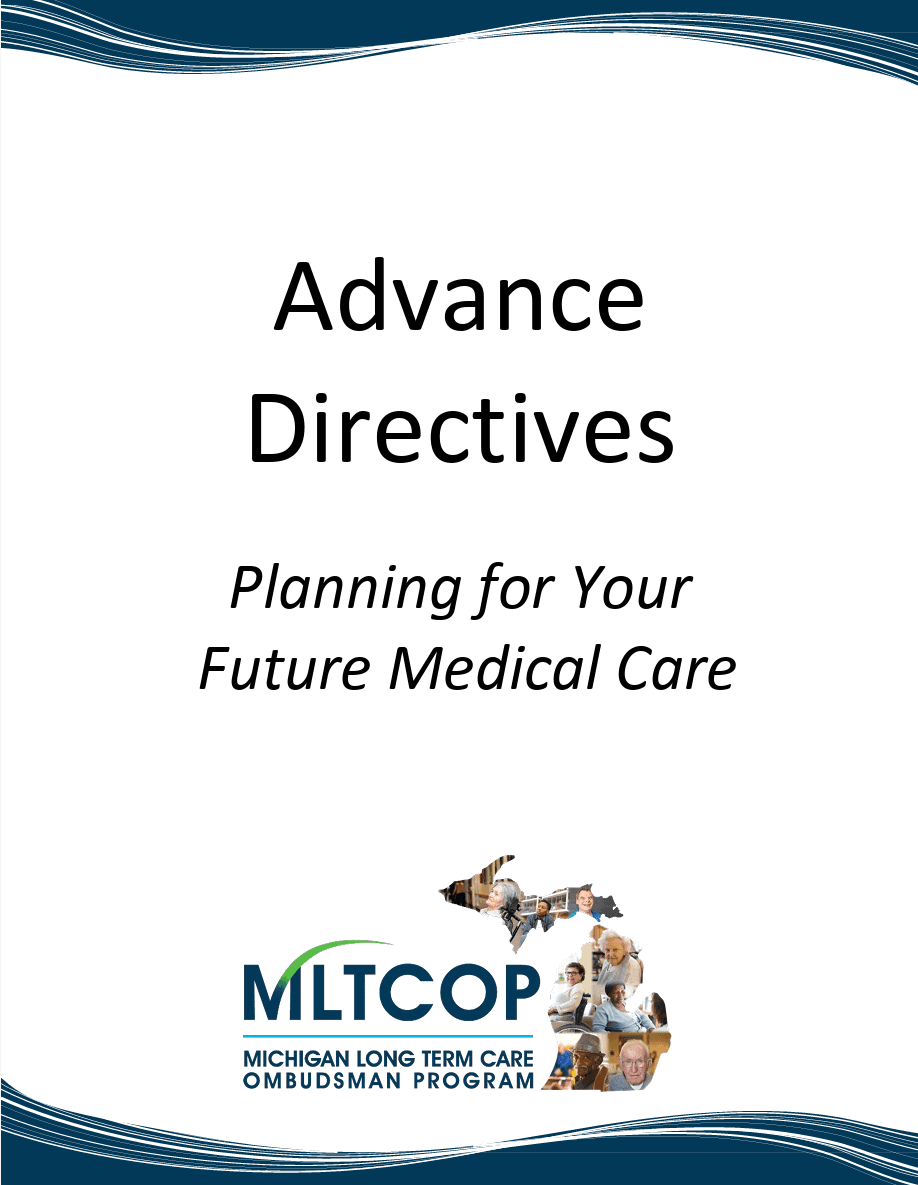 Advance Directives – Planning for Your
Future Medical Care