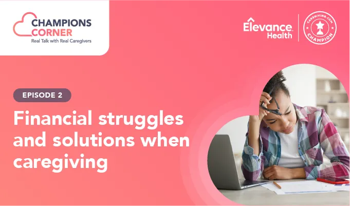 Episode 2: Financial struggles and solutions when caregiving