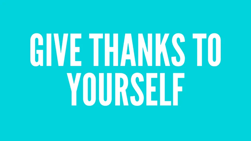 3 Minute Care Tips: Give Thanks to Yourself